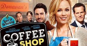 Coffee Shop [2014] Full Movie | Laura Vandervoort, Cory M. Grant, Josh Ventura