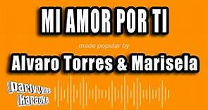 Alvaro Torres & Marisela - Mi Amor Por Ti (Versión Karaoke)