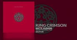King Crimson - Matte Kudasai (Alternate Version) [Bonus Track]