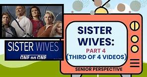 Sister Wives Review One on One Part 4 (3rd of 4 videos)