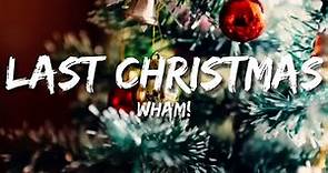 Wham! - Last Christmas (Lyrics)