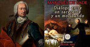 Marqués de Sade - Diálogo entre un Sacerdote y un Moribundo (Audiolibro en Español) Voz Real Humana