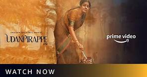 Udanpirappe - Watch Now | Jyotika, Sasikumar | New Tamil Movie 2021 | Amazon Prime Video
