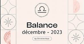 Horoscope Balance ♎️ Décembre 2023 🎆 par Christine Haas