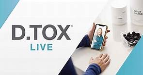 DTOX LIVE: How to prep for a successful D.TOX program