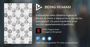 Dove guardare la serie TV Being Human in streaming online?