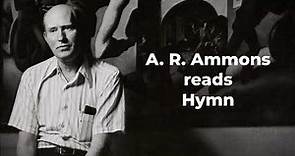 A. R. AMMONS reads "Hymn"