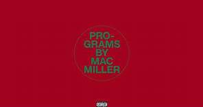 Mac Miller - Programs