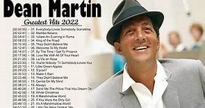 Dean Martin Greatest Hits Full Album - Best Songs Of Dean Martin - Dean Martin Playlist 2022