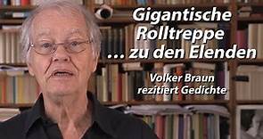 Volker Braun liest - Gigantische Rolltreppe … zu den Elenden