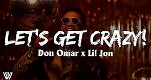 Don Omar x Lil Jon - LET'S GET CRAZY! (Lyrics/Letra)