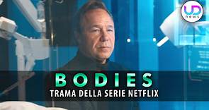 Bodies: Tutto Sulla Serie Del Momento Di Netflix!