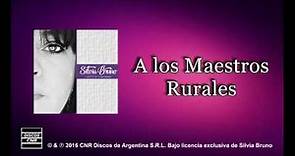 A los Maestros Rurales - Silvia Bruno