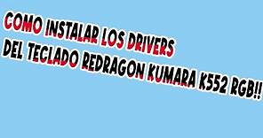 COMO *INSTALAR Y CONFIGURAR* LOS *DRIVERS* DE EL *RED DRAGON KUMARA K552 RGB*