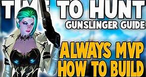 *NEW* The Only Time to Hunt Gunslinger Guide You Need (Best Builds ...