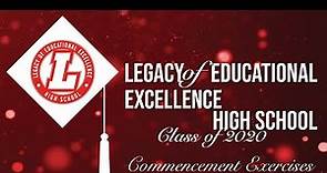 2020 Legacy of Educational Excellence High School Commencement Exercises