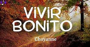 Chayanne - Vivir Bonito (Letra/Lyrics)
