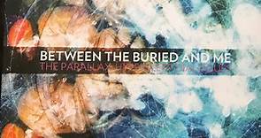 Between The Buried And Me - The Parallax: Hypersleep Dialogues