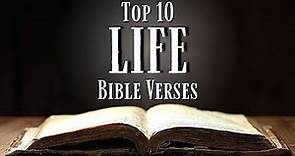 Top 10 Bible Verses About LIFE [KJV] With Inspirational Explanation