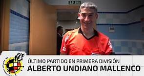 Así fue el último partido en Primera División de Alberto Undiano Mallenco