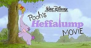 Pooh's Heffalump Movie Original Theatrical Trailer