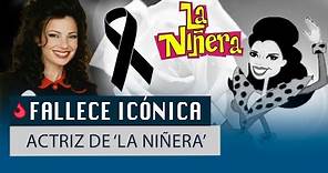 Fallece icónica actriz de ‘La Niñera’.