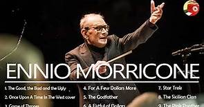 The Very Best of Ennio Morricone ● The Greatest Hits Playlist