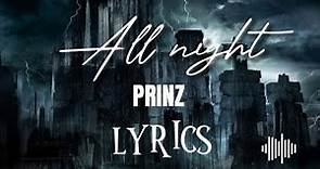 All Night - Prinz (Lyrics) | I stay up all night, tell my self I'm alright