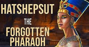 Hatshepsut | The Forgotten Pharaoh | African History