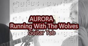 AURORA - Running With The Wolves Guitar fingerstyle TAB