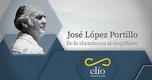 José López Portillo, de la abundancia al despilfarro