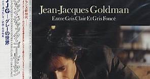 Jean-Jacques Goldman - Entre Gris Clair Et Gris Foncé