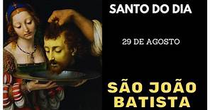 Santo do dia - 29 de agosto - São João Batista