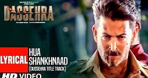 Lyrical: Hua Shankhnaad (Dussehra Title Track) | Neil Nitin Mukesh, Tina Desai | Kailash Kher