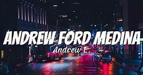 Andrew Ford Medina - Andrew E. (Lyrics)