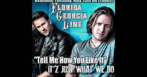 Florida Georgia Line - "Tell Me How You Like It"