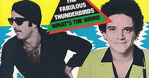 The Fabulous Thunderbirds - What's The Word