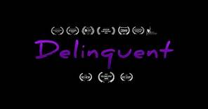 Delinquent | Official Trailer 1 [Feat. "Painted Feathers" by FRANKIE Band]