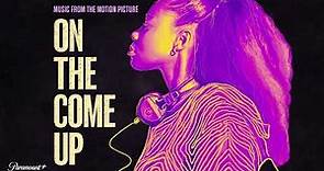 On The Come Up (Film Version) by Jamila C. Gray (From the Motion Picture "On The Come Up")