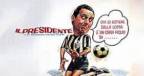 El Presidente del Borgoroso F.C. (V.OS.E.)