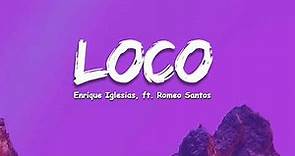 Enrique Iglesias ft Romeo Santos - Loco (Letra/Lyrics)