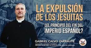 La expulsión de los jesuitas. Con el padre Gabriel Calvo Zarraute