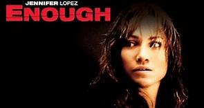 Enough (2002) Movie | Jennifer Lopez, Billy Campbell, Tessa Allen | Full Facts and Review