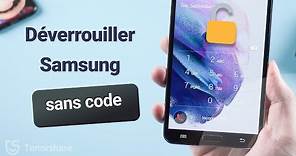 Comment déverrouiller un Samsung sans le code ?