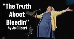 Jo Gilbert - The Truth Aboot Bleedin || Spoken Word Poetry ||