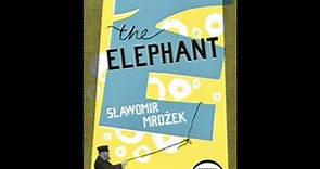 Slawomir Mrozek: The Elephant (1957)