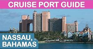 Nassau (Bahamas) Cruise Port Guide: Tips and Overview