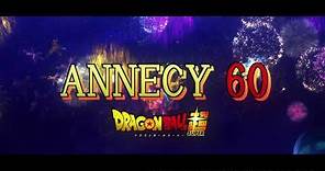 Dragon Ball Super - Toei - 60th Anniversary - Annecy Festival