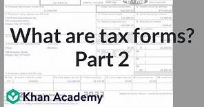 What are tax forms? (Part 2) | Taxes and tax forms | Financial literacy | Khan Academy