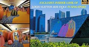 [4K] EXCLUSIVE INSIDER"S LOOK: LOUIS VUITTON SINGAPORE| FASHION STORE SINGAPORE
